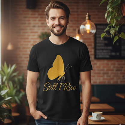 Still I Rise Butterfly T-Shirt – Inspirational Strength & Empowerment Tee