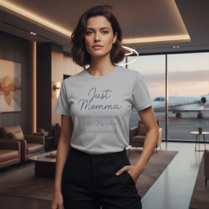 Just Momma Shirt – Funny Blessed Mom Graphic T-Shirt for Mothers